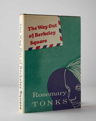 TONKS, Rosemary. The Way Out of Berkeley Squaare.