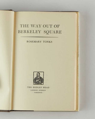 TONKS, Rosemary. The Way Out of Berkeley Squaare. [[bmid:2125941b]]