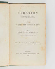 Load image into Gallery viewer, GOSSE, Philip Henry. Creation (Omphalos). An Attempt to Untie the Geological Knot. [[bmid:2125970b]]