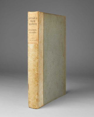 LUCIAN; Francis HICKES ( translator ). Lucian's True History.
