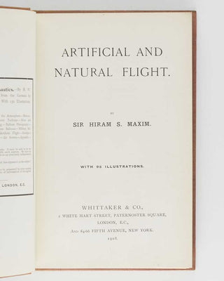 MAXIM, Sir Hiram S. Artificial and Natural Flight. [[bmid:2126002a]]