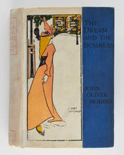 Load image into Gallery viewer, HOBBES, John Oliver ( pseud., i.e. Pearl Mary Teresa RICHARDS). The Dream and the Business