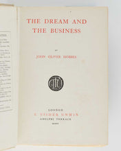 Load image into Gallery viewer, HOBBES, John Oliver ( pseud ., i.e. Pearl Mary Teresa RICHARDS). The Dream and the Business. [[bmid:2126081b]]
