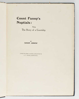‘ARROW, Simon’ (pseud., i.e. George Granville HOPE-JOHNSTONE?). Count Fanny's Nuptials [[bmid:2126088a]]