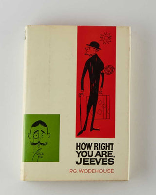 WODEHOUSE, P.G. How Right You Are, Jeeves. [[bmid:2126090a]]