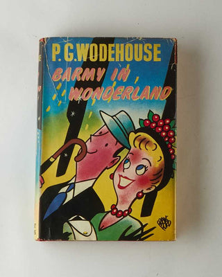 WODEHOUSE, P.G. Barmy in Wonderland. [[bmid:2126095a]]