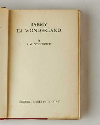 WODEHOUSE, P.G. Barmy in Wonderland. [[bmid:2126095b]]