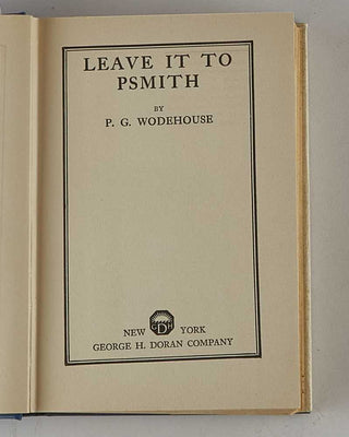 WODEHOUSE, P.G. Leave it to Psmith. [[bmid:2126096B]]