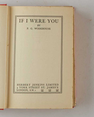 WODEHOUSE, P.G. If I Were You. [[bmid:2126100b]]