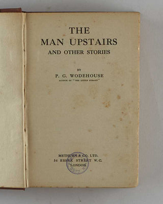 WODEHOUSE, P.G. The Man Upstairs. [[bmid:2126109b]]