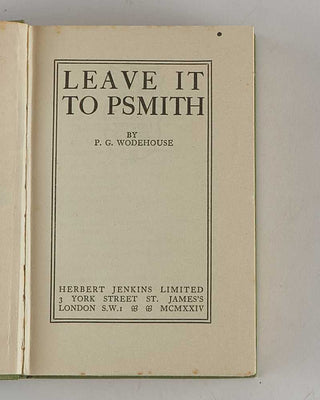 WODEHOUSE, P.G. Leave it to Psmith. [[bmid:2126121B]]