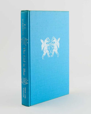 WODEHOUSE, P.G. The Girl in Blue. [[bmid:2126132a]]