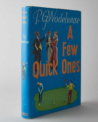 WODEHOUSE, P.G. A Few Quick Ones.