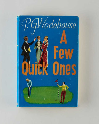 WODEHOUSE, P.G. A Few Quick Ones. [[bmid:2126160a]]