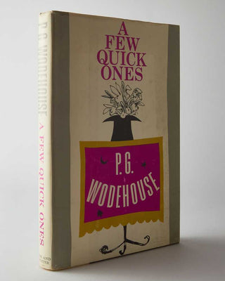 WODEHOUSE, P.G. A Few Quick Ones.