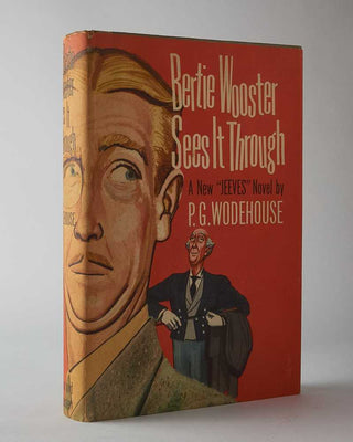 WODEHOUSE, P.G. Bertie Wooster Sees It Through.