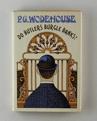 WODEHOUSE, P.G. Do Butlers Burgle Banks? [[bmid:2126175a]]