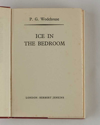 WODEHOUSE, P.G. Ice in the Bedroom. [[bmid:2126197b]]