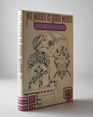 WODEHOUSE, P.G. WODEHOUSE, P.G. No Nudes is Good Nudes.