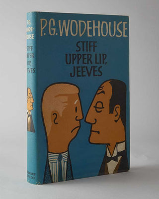 WODEHOUSE, P.G. Stiff Upper Lip, Jeeves.