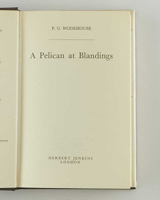 WODEHOUSE, P.G. A Pelican at Blandings. [[bmid:2126220b]]