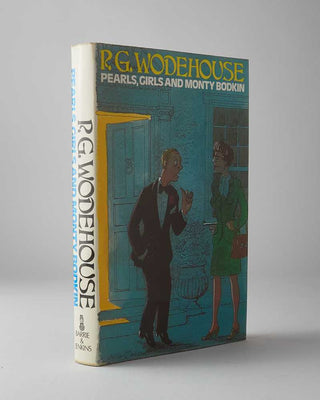 WODEHOUSE, P.G. Pearls, Girls and Monty Bodkin.