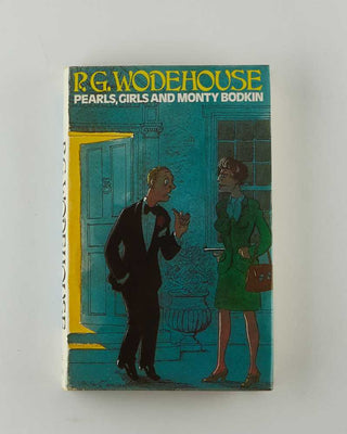 WODEHOUSE, P.G. Pearls, Girls and Monty Bodkin. [[bmid:2126221a]]