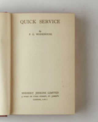 WODEHOUSE, P.G. Quick Service. [[bmid:2126222b]]