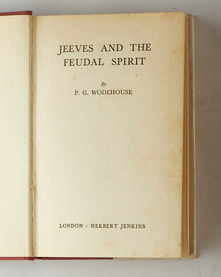 WODEHOUSE, P.G. Jeeves and the Feudal Spirit. [[bmid:2126225b]]