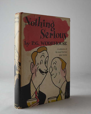 WODEHOUSE, P.G. Nothing Serious.