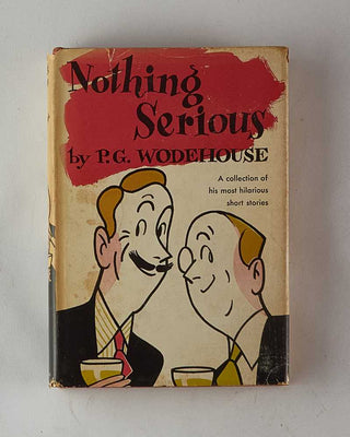 WODEHOUSE, P.G. Nothing Serious. [[bmid:2126236a]]