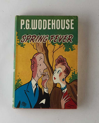 WODEHOUSE, P.G. Spring Fever. [[bmid:2126237a]]