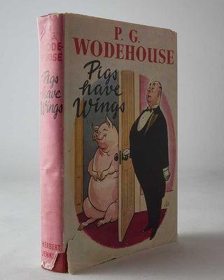 WODEHOUSE, P.G. Pigs Have Wings.