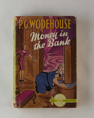 WODEHOUSE, P.G. Money in the Bank. [[bmid:2126255a]]