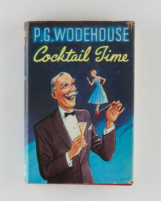 WODEHOUSE, P.G. Cocktail Time. [[bmid:2126257a]]