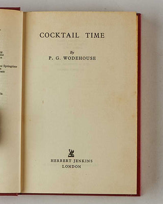 WODEHOUSE, P.G. Cocktail Time. [[bmid:2126257b]]