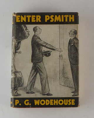 WODEHOUSE, P.G. Enter Psmith. [[bmid:2126267a]]