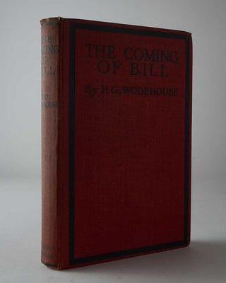 WODEHOUSE, P.G. The Coming of Bill.