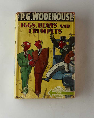 WODEHOUSE, P.G. Eggs, Beans and Crumpets. [[bmid:2126270a]]