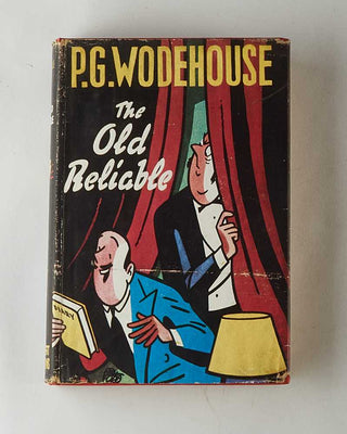 WODEHOUSE, P.G. The Old Reliable. [[bmid:2126289a]]