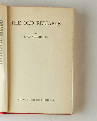 WODEHOUSE, P.G. The Old Reliable. [[bmid:2126289b]]