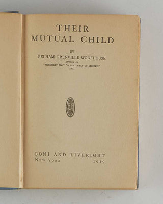WODEHOUSE, P.G. Their Mutual Child. [[bmid:2126313B]]