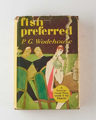 WODEHOUSE, P.G Fish Preferred. [[bmid:2126314a]]