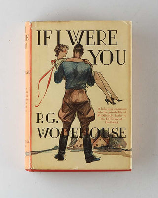 WODEHOUSE, P.G. If I Were You. [[bmid:2126323a]]