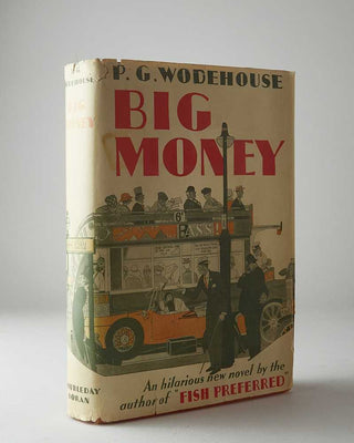WODEHOUSE, P.G. Big Money.