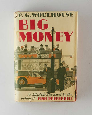 WODEHOUSE, P.G. Big Money. [[bmid:2126327a]]