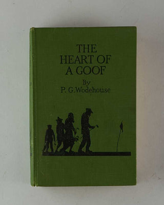 WODEHOUSE, P.G. The Heart of a Goof. [[bmid:2126331a]]