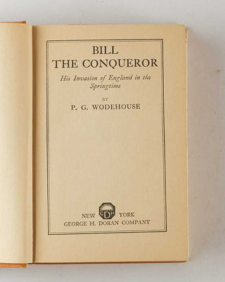 WODEHOUSE, P.G. Bill the Conqueror. [[bmid:2126337b]]