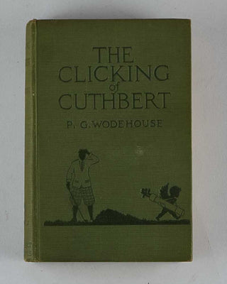 WODEHOUSE, P.G. The Clicking of Cuthbert. [[bmid:2126339A]]