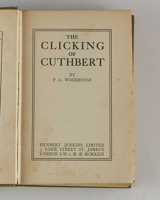 WODEHOUSE, P.G. The Clicking of Cuthbert. [[bmid:2126339B]]